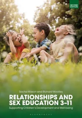 Educazione sessuale e alle relazioni 3-11: sostenere lo sviluppo e il benessere dei bambini - Relationships and Sex Education 3-11: Supporting Children's Development and Well-being