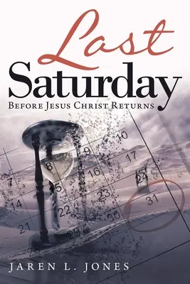 L'ultimo sabato: Prima del ritorno di Gesù Cristo - Last Saturday: Before Jesus Christ Returns