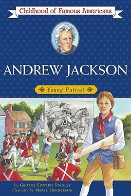 Andrew Jackson: giovane patriota - Andrew Jackson: Young Patriot