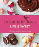 Hummingbird Bakery La vita è dolce - 100 ricette originali per cucinare in casa con piacere - Hummingbird Bakery Life is Sweet - 100 Original Recipes for Happy Home Baking