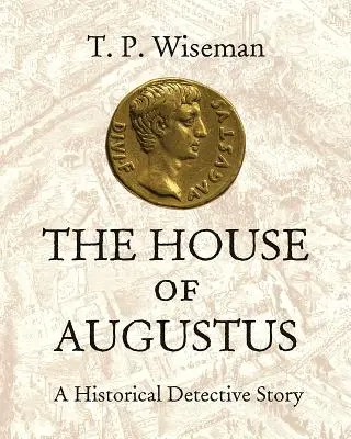 La casa di Augusto: Un giallo storico - The House of Augustus: A Historical Detective Story