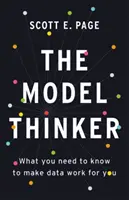 Il pensatore modello: Quello che dovete sapere per far funzionare i dati per voi - The Model Thinker: What You Need to Know to Make Data Work for You