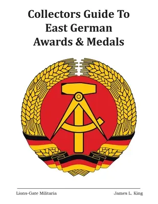 Guida per collezionisti ai premi e alle medaglie della Germania Est - Collectors Guide to East German Awards and Medals
