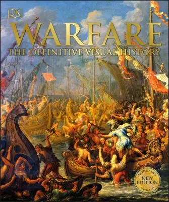 Guerra: La storia visiva definitiva - Warfare: The Definitive Visual History