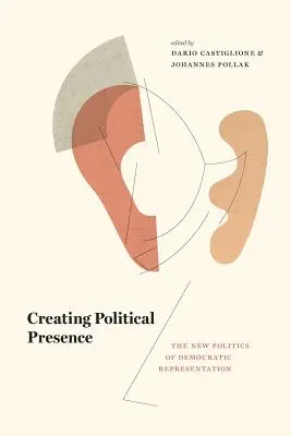 Creare una presenza politica: La nuova politica della rappresentanza democratica - Creating Political Presence: The New Politics of Democratic Representation
