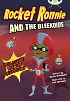 Bug Club Narrativa indipendente Anno 4 Rocket Ronnie e i Bleekoids - Bug Club Independent Fiction Year 4 Rocket Ronnie and the Bleekoids