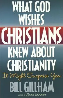 Quello che Dio vorrebbe che i cristiani sapessero sul cristianesimo - What God Wishes Christians Knew about Christianity