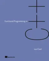 Programmazione funzionale in C++: come migliorare i programmi C++ utilizzando le tecniche funzionali - Functional Programming in C++: How to Improve Your C++ Programs Using Functional Techniques