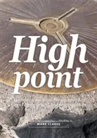 High Point - Una guida per camminare sulle cime delle 85 contee storiche della Gran Bretagna - High Point - A Guide to Walking the Summits of Great Britain's 85 Historic Counties