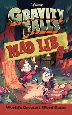 Libretti pazzi di Gravity Falls - Gravity Falls Mad Libs