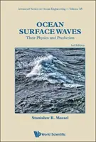Le onde di superficie degli oceani: La loro fisica e la loro previsione (Terza edizione) - Ocean Surface Waves: Their Physics and Prediction (Third Edition)