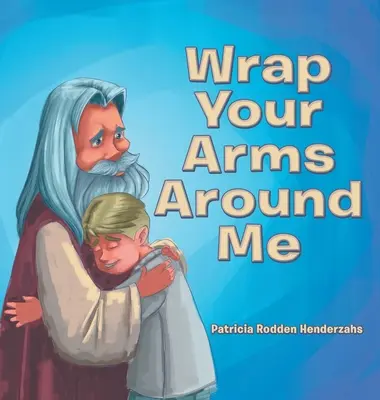 Avvolgi le tue braccia intorno a me - Wrap Your Arms Around Me