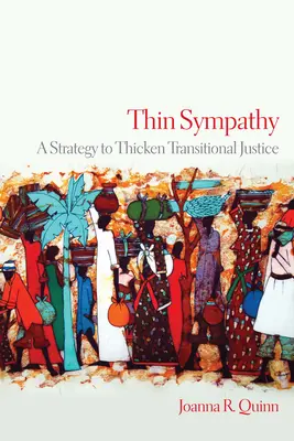 Simpatia sottile: Una strategia per rafforzare la giustizia di transizione - Thin Sympathy: A Strategy to Thicken Transitional Justice