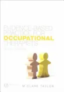 Pratica basata sulle prove di efficacia per terapisti occupazionali - Evidence-Based Practice for Occupational Therapists