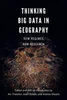 Pensare i Big Data in geografia: Nuovi regimi, nuove ricerche - Thinking Big Data in Geography: New Regimes, New Research