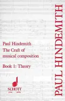 Il mestiere della composizione musicale, Libro I: Teoria - The Craft of Musical Composition, Book I: Theory