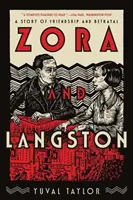 Zora e Langston: Una storia di amicizia e tradimento - Zora and Langston: A Story of Friendship and Betrayal