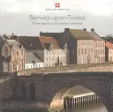 Berwick-upon-Tweed - Tre luoghi, due nazioni, una città - Berwick-upon-Tweed - Three places, two nations, one town