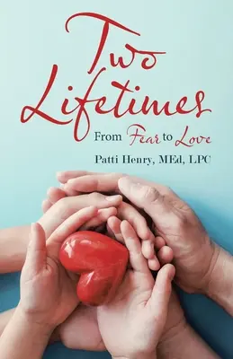 Due vite: Dalla paura all'amore - Two Lifetimes: From Fear to Love