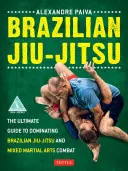Jiu-Jitsu brasiliano: La guida definitiva per dominare il Jiu-Jitsu brasiliano e il combattimento di arti marziali miste - Brazilian Jiu-Jitsu: The Ultimate Guide to Dominating Brazilian Jiu-Jitsu and Mixed Martial Arts Combat