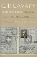 C. P. Cavafy: Poesie raccolte - Edizione bilingue - C. P. Cavafy: Collected Poems - Bilingual Edition