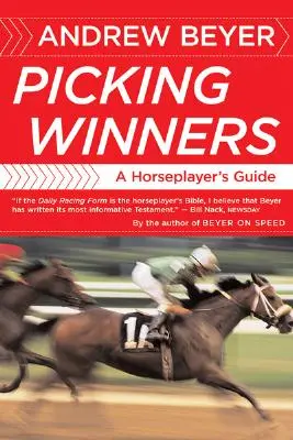 Scegliere i vincitori: Guida per il giocatore di cavalli - Picking Winners: A Horseplayer's Guide