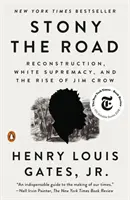 La strada di pietra: La ricostruzione, la supremazia bianca e l'ascesa di Jim Crow - Stony the Road: Reconstruction, White Supremacy, and the Rise of Jim Crow