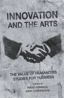 Innovazione e arti: il valore degli studi umanistici per le imprese - Innovation and the Arts: The Value of Humanities Studies for Business