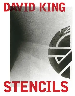 Stencil di David King: Passato, Presente e Crasso! - David King Stencils: Past, Present and Crass!