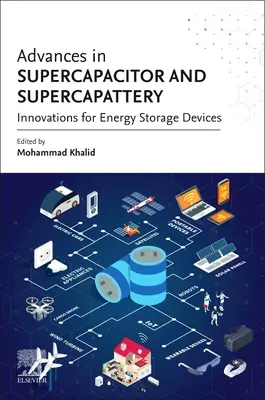 I progressi dei supercondensatori e della supercapacità: innovazioni nei dispositivi di accumulo dell'energia - Advances in Supercapacitor and Supercapattery: Innovations in Energy Storage Devices