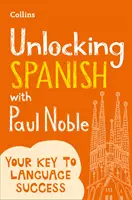 Sbloccare lo spagnolo con Paul Noble - Unlocking Spanish with Paul Noble