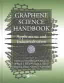 Manuale di scienza del grafene: Applicazioni e industrializzazione - Graphene Science Handbook: Applications and Industrialization