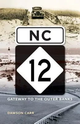 NC 12: Porta delle Outer Banks - NC 12: Gateway to the Outer Banks
