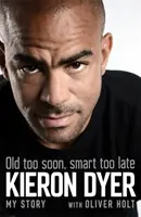 Vecchio troppo presto, intelligente troppo tardi: la mia storia - Old Too Soon, Smart Too Late: My Story
