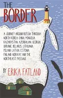 Border - Un viaggio intorno alla Russia - PRESO IN GIUNTA PER IL LIBRO DI VIAGGI STANFORD DOLMAN DELL'ANNO 2020 - Border - A Journey Around Russia - SHORTLISTED FOR THE STANFORD DOLMAN TRAVEL BOOK OF THE YEAR 2020