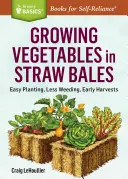 Coltivare ortaggi in balle di paglia: Piantagione facile, meno erbacce, raccolti precoci - Growing Vegetables in Straw Bales: Easy Planting, Less Weeding, Early Harvests