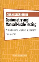 Sessione preliminare di goniometria e test muscolare manuale: Un manuale per studenti e clinici - Cram Session in Goniometry and Manual Muscle Testing: A Handbook for Students & Clinicians