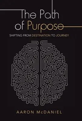 Il percorso dello scopo: passare dalla destinazione al viaggio - The Path of Purpose: Shifting from Destination to Journey
