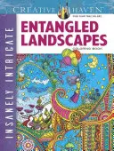 Creative Haven Libro da colorare di paesaggi intrecciati follemente intricati - Creative Haven Insanely Intricate Entangled Landscapes Coloring Book