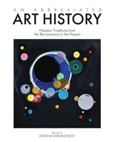 Una storia dell'arte abbreviata: Tradizioni occidentali dal Rinascimento a oggi - An Abbreviated Art History: Western Traditions from the Renaissance to the Present