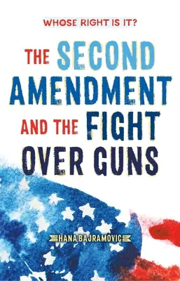 Di chi è il diritto? Il Secondo Emendamento e la lotta per le armi da fuoco - Whose Right Is It? the Second Amendment and the Fight Over Guns