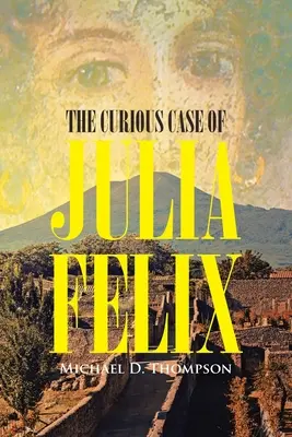 Il curioso caso di Julia Felix - The Curious Case of Julia Felix