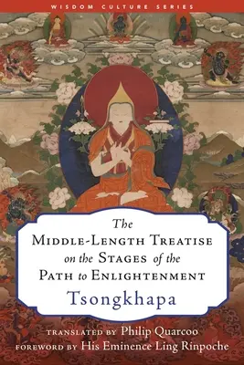 Il trattato di media lunghezza sulle tappe del cammino verso l'illuminazione - The Middle-Length Treatise on the Stages of the Path to Enlightenment