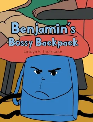 Lo zaino prepotente di Benjamin - Benjamin's Bossy Backpack