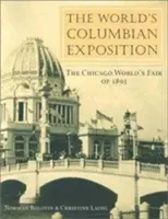 L'Esposizione Universale Colombiana: L'Esposizione Universale di Chicago del 1893 - The World's Columbian Exposition: The Chicago World's Fair of 1893
