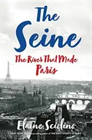 La Senna: Il fiume che ha fatto Parigi - The Seine: The River That Made Paris