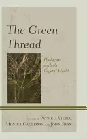Il filo verde: Dialoghi con il mondo vegetale - The Green Thread: Dialogues with the Vegetal World