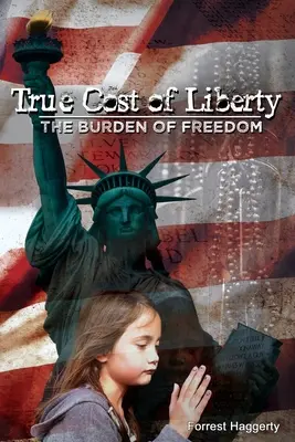 Il vero costo della libertà: Il peso della libertà - True Cost of Liberty: The Burden of Freedom