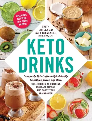 Bevande Keto: Dal gustoso caffè Keto ai frullati Keto-Friendly, ai succhi di frutta e altro ancora, 100+ ricette per bruciare i grassi, aumentare l'energia e aumentare il benessere. - Keto Drinks: From Tasty Keto Coffee to Keto-Friendly Smoothies, Juices, and More, 100+ Recipes to Burn Fat, Increase Energy, and Bo