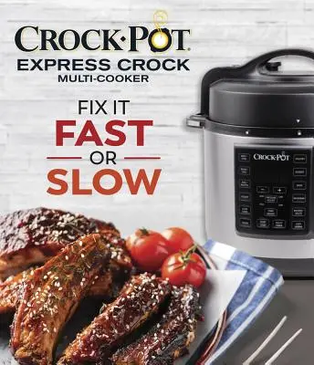 Crock-Pot Express Crock Multi-Cooker: Riparare velocemente o lentamente - Crock-Pot Express Crock Multi-Cooker: Fix It Fast or Slow